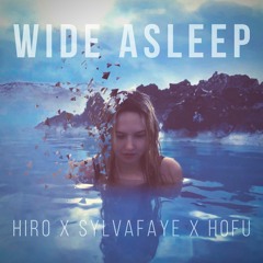 Wide Asleep (feat Sylva Faye & HO•FU)