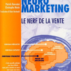 View EBOOK 📬 Neuromarketing: Le nerf de la vente by  Christophe Morin,Patrick Renvoi