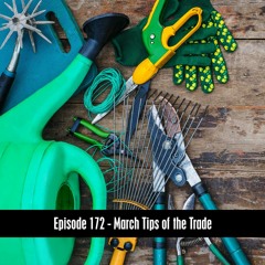 Episode 172 - Tips of the Trade : Lawn & Garden