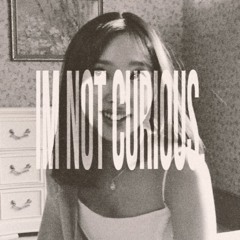 im not curious. (special track from '23) - (old)