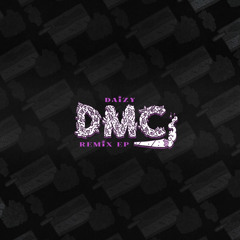 Daizy - DMC (UGLY LUNGS REMIX)