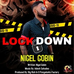 Nigel Gobin - Lockdown (2021 Chutney Soca)