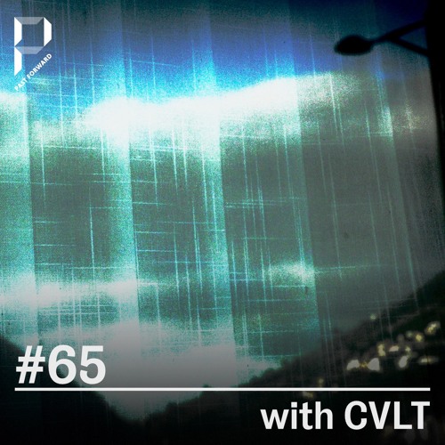 Past Forward #65 w/ CVLT