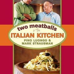 Epub✔ Two Meatballs in the Italian Kitchen