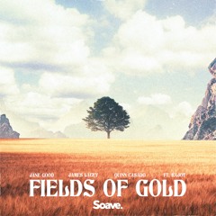 Jane Good, James Lacey, Quinn Casado - Fields Of Gold (feat. Kajot)