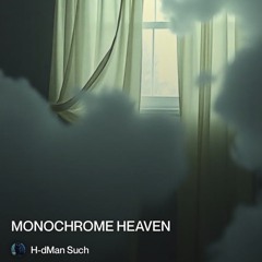 monochrome heaven