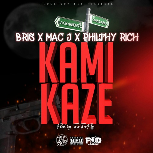 Bris - Kamikaze (feat. Mac J & Philthy Rich)