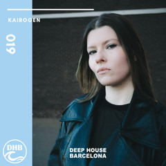 Kairogen - Deep House Barcelona Mix #019