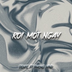 Roi Mot Ngay - Dewie ft Phong Wind (new ver)
