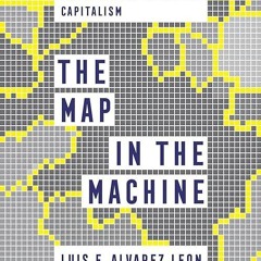 kindle👌 The Map in the Machine: Charting the Spatial Architecture of Digital Capitalism