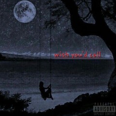 wish you'd call-Lilwinter (ft KILLADREAMZ)