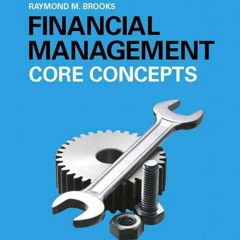 View KINDLE PDF EBOOK EPUB Financial Management: Core Concepts (3rd Edition) by  Raym