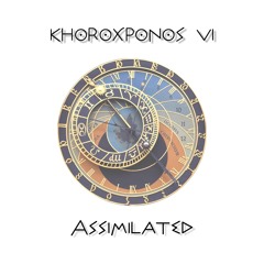 Khoroχρόνος VI / Assimilated