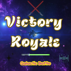 Victory Royale Galactic Battle