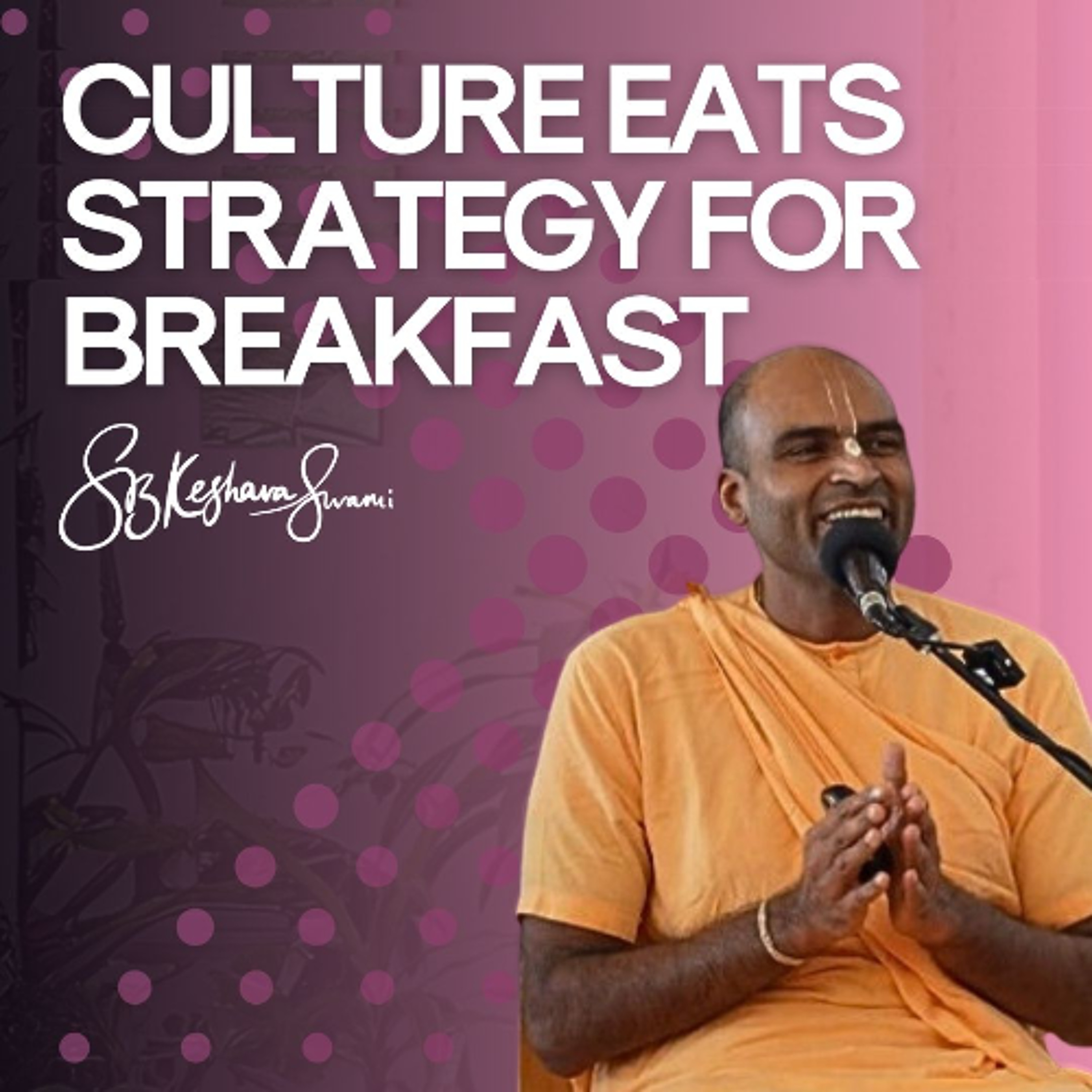 Culture Eats Strategy For Breakfast | S.B. Keshava Swami at Davos, Switzerland | January 2025