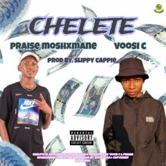 Voosi C & Praise Moshxmane - Chelete