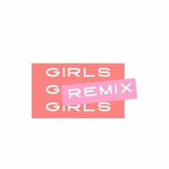 Girls girls girls Remix
