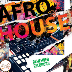 Afro House Mix Remeber - Recordar Part 1 2024 - DjMobe