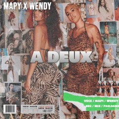 MAPY X WENDY - A DEUX ( MIX. PAULSAMA )