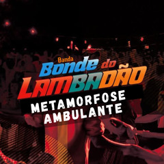 Metamorfose  Ambulante