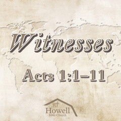 Acts - Witnesses to the Ends of the Earth