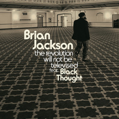 The Revolution Will Not Be Televised (feat. Black Thought)