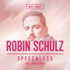Robin Schulz - Speechless (feat. Erika Sirola) (MOTi Remix)