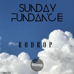 Rodro - Sunday fundance 10-04-2022