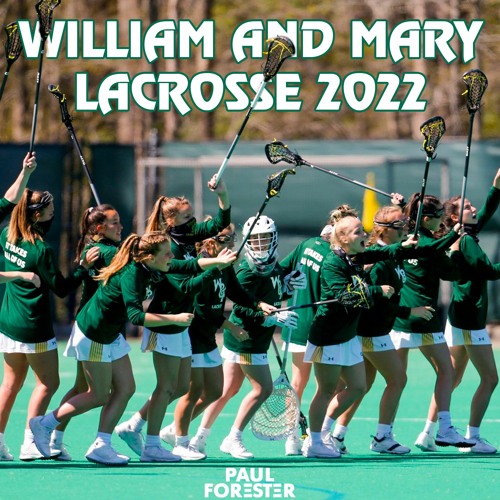 WILLIAM & MARY LACROSSE 2022 WARM-UP [FOREST Mix]