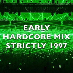 Early Hardcore | Strictly 1997 | Mix 197