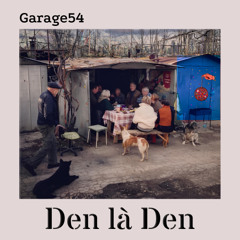 Den là Den - Garage54