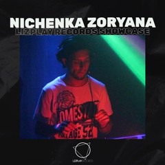 Nichenka Zoryana - Lizplay Records Showcase #003