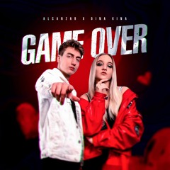 Alcanzar & Dina Kina - Game Over