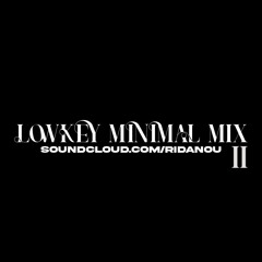 LOWKEY MINIMAL MIX II