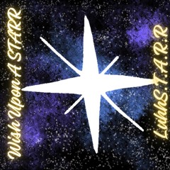 Wish upon a STARR (Ft. Lynku)