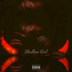 Shallow Girl