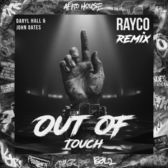 Daryl Hall & John Oates - Out of Touch (RAYCO Remix)