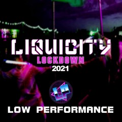 Liquicity Lockdown 2021 Set - Low Performance