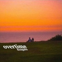 Overtime - Dxngelo (sped-up)
