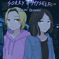 SORRY 4 MYSELF (ft. Kellin Quinn)