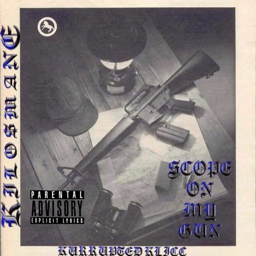 SCOPE ON MY GUN (PROD. KILO$)