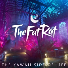 TheFatRat - The Kawaii Side Of Life (Full Song by Amist)