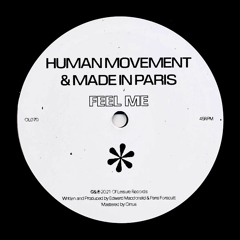 Human Movement & Made In Paris - Feel Me