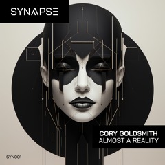 Premiere: Cory Goldsmith "Almost a Reality" - SYNAPSE