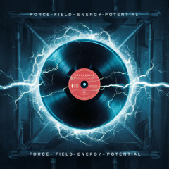 Force, Field, Energy, Potential