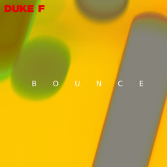 Bounce by DUKE F feat Camilo Morales