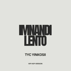 Imnandi Lento Hip Hop Version