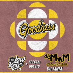 Goodness | DJ MnM Set | Aug.24, 2025