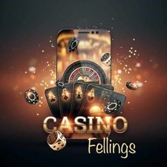 CASINO FELLINGS