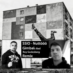 SSIO - Nuttööö (Gimbals Bad Boy Godesberg Remix)